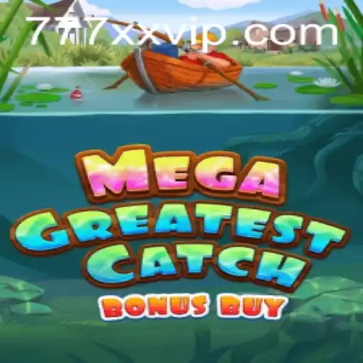 MegaGreatestCatchBonusBuy: Dive into the Ultimate Gaming Experience